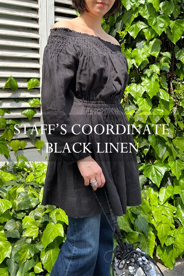 スタッフコーデ / 日本限定ブラックリネン
